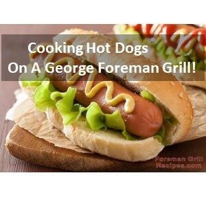 Cooking Hot Dogs On A George Foreman Grill