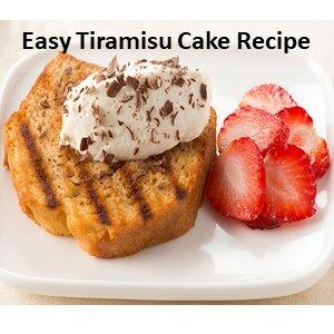 Easy Tiramisu Cake Recipe
