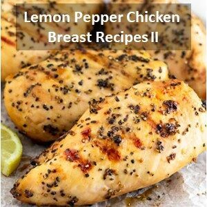 Lemon Pepper Chicke Breast Recipes 2